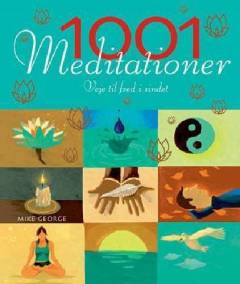 1001 meditationer : veje til fred i sindet