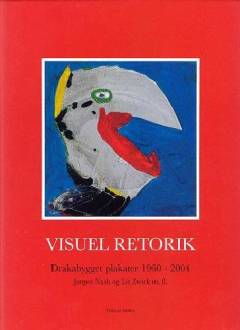 Visuel retorik : Drakabygget plakater 1960-2004