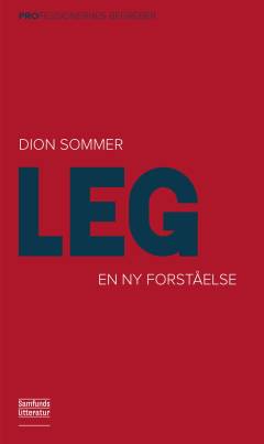 Leg : en ny forståelse