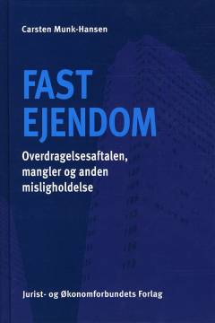 Fast ejendom : overdragelsen, mangler og anden misligholdelse