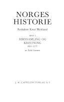 Norges historie. Bind 2 : Rikssamling og kristning 800-1177