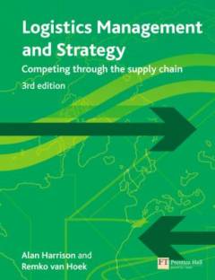 Logistics management and strategy : competing through the supply chain