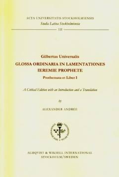 Glossa ordinaria in Lamentationes Ieremie prophete. Prothemata et Liber 1 /