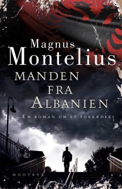 Manden fra Albanien : en roman om et forræderi