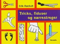 Tricks, fiduser og narrestreger