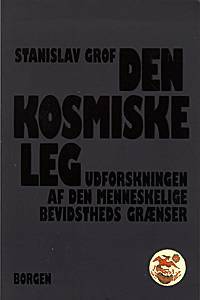 Den kosmiske leg : udforskningen af den menneskelige bevidstheds grænser