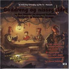 Goddreng og nisseguldet og andre historier fra dengang Goddreng, Høvlebænk og Gammelbo var unge