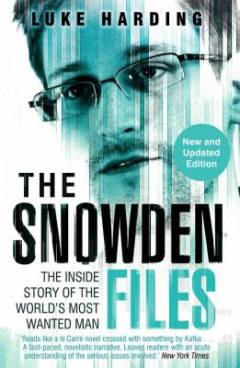 The Snowden files : the inside story of the world's most wanted man