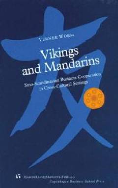 Vikings and mandarins : Sino-Scandinavian business cooperation in cross-cultural settings