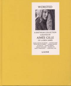 Worsted : a knitwear collection curated by Aimée Gille of La Bien Aimée