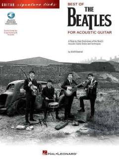 Best of the Beatles for acoustic guitar : a step-by-step breakdown of the band's acoustic guitar styles and techniques