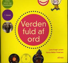 Verden fuld af ord : ord, tekst og forståelse : 1. klasse -- Elevhæfte