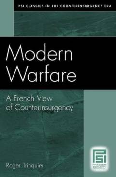 Modern warfare : a French view of counterinsurgency