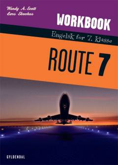 Route 7 : engelsk for 7. klasse : reader -- Workbook