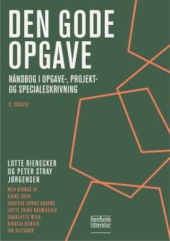 Den gode opgave : håndbog i opgave-, projekt- og specialeskrivning