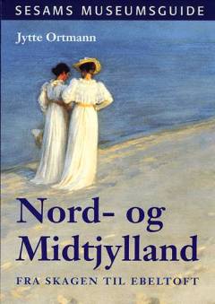 Nord- og Midtjylland : fra Skagen til Ebeltoft