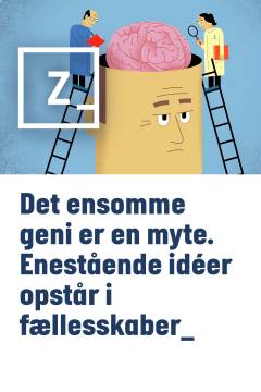 Det ensomme geni er en myte : enestående idéer opstår i fællesskaber