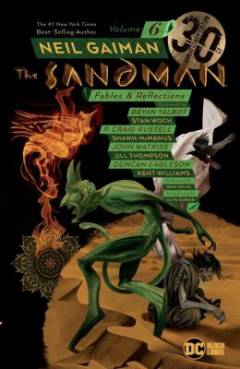 The Sandman. Vol. 6 : Fables & reflections
