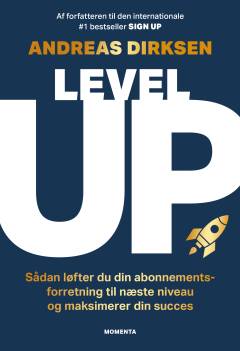 Level up : sådan løfter du din abonnementsforretning til næste niveau og maksimerer din succes