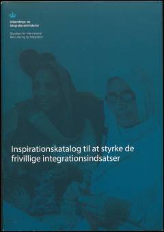 Inspirationskatalog til at styrke de frivillige integrationsindsatser