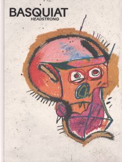 Basquiat : headstrong