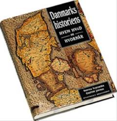 Danmarkshistoriens hvem, hvad og hvornår : Politikens étbinds Danmarkshistorie