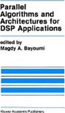 Parallel algorithms and architectures for DSP applications