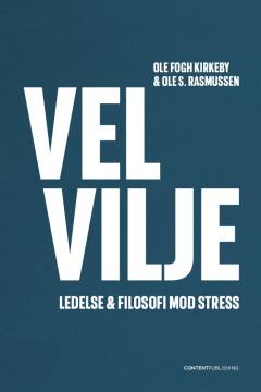 Velvilje : ledelse & filosofi mod stress