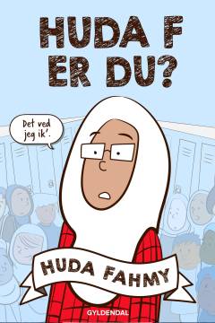 Huda F er du?