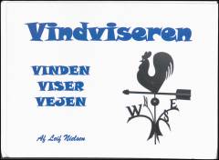 Vindviseren : vinden viser vejen : værd at vide om vindfløje & vejrhaner