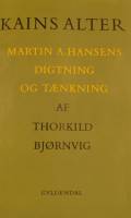 Kains Alter. Martin A. Hansens Digtning og Tænkning