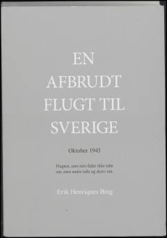 En afbrudt flugt til Sverige : oktober 1943