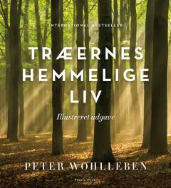Træernes hemmelige liv : en rejse i en fascinerende verden