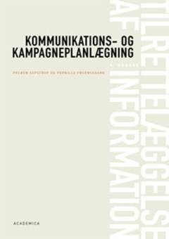 Tilrettelæggelse af information : kommunikations- og kampagneplanlægning