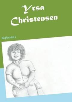 Yrsa Christensen : bag facaden II