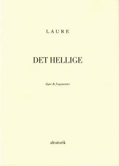 Det hellige : digte & fragmenter