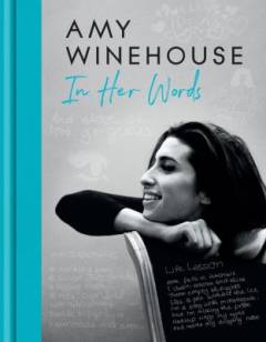 Amy Winehouse - in her words