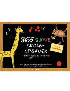 365 sjove skoleopgaver : bliv klogere dag for dag : til børn i indskolingen : med stigende sværhedsgrad