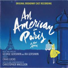 An American in Paris : a new musical : original Broadway cast recording
