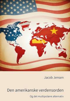 Den amerikanske verdensorden og det multipolære alternativ