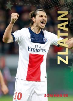 Zlatan - som han er