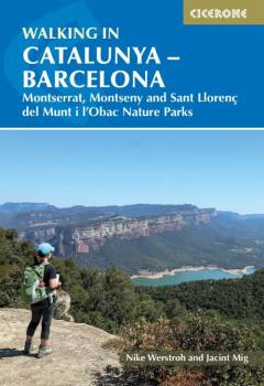 Walking in Catalunya - Barcelona : Montserrat, Montseny and Sant Llorenç del Munt i l'Obac Nature Parks