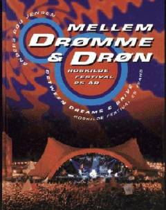 Mellem drømme & drøn : Roskilde Festival 25 år