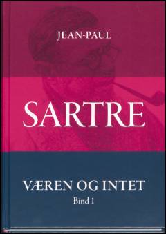 Væren og intet : et essay om fænomenologisk ontologi. Bind 1