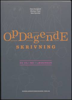 Opdagende skrivning : en vej ind i læsningen
