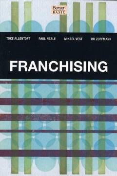 Franchising : kort, hurtigt og præcist