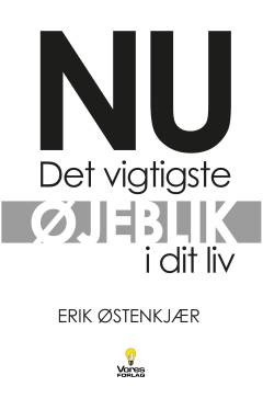 Nu : det vigtigste øjeblik i dit liv!
