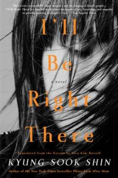 I'll be right there : a novel