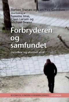 Forbryderen og samfundet : livsvilkår og uformel straf