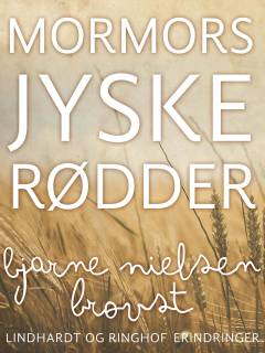 Mormors jyske rødder : fortællinger